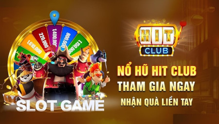 Hitclub - Game: Thiên Đường Giải Trí Uy Tín Số 1 Việt Nam